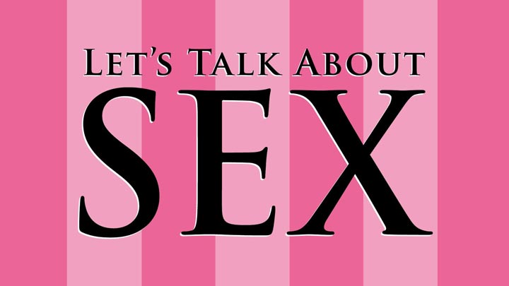 Lets Talk About Sex Its Really Important For All Of Us 