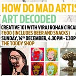 “How Do Mad Artists Think?” – Reveals Viraj Rohan Circar