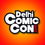 Comic Con coming to Delhi !