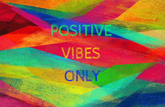 Ways To Surround Yourself With Positive Vibes