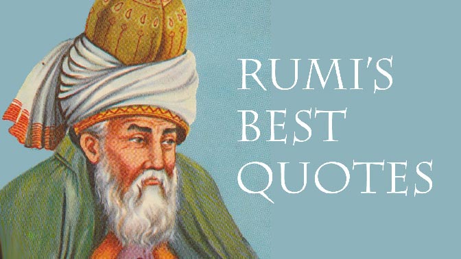 5 Ardent Quotes from The Most Popular Poet – Rumi