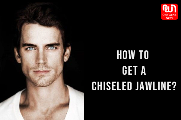 How To Get a Chiseled Face (For Men) 