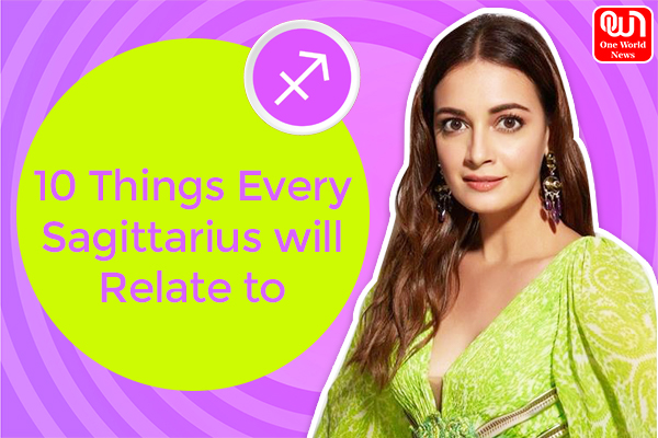 10 things every segittarious will relate to