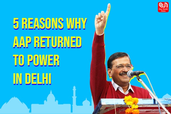 5 reasons why AAP returned to power in Delhi