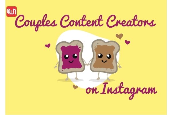 Couples Content Creators on Instagram