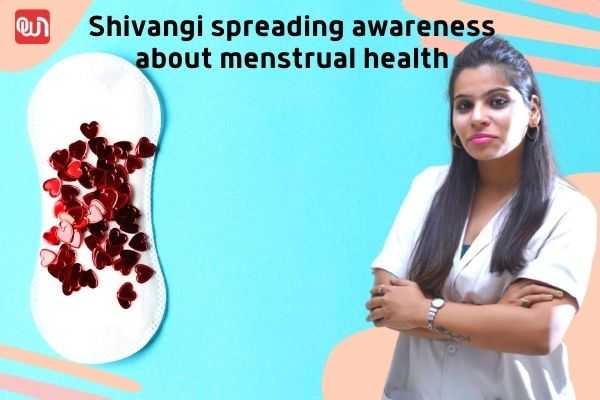 shivangi, menstruation awareness