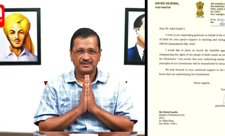 Kejriwal thanks Rahul Gandhi, others for voting against the services Bill