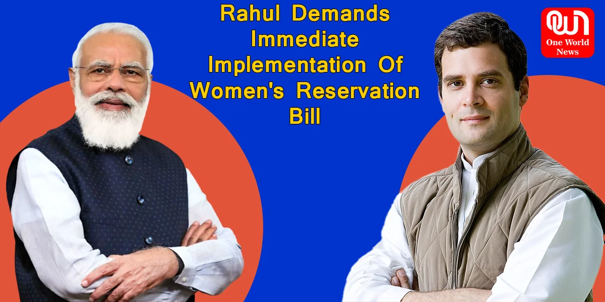 Rahul Gandhi Laments UPA's Women's Reservation Bill OBC Exclusion