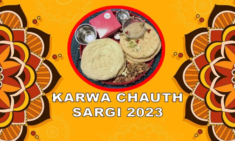 Karwa Chauth Sargi 2023