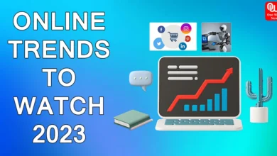 Online Trends To Watch