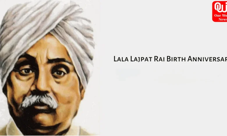 Lala Lajpat Rai Birth Anniversary