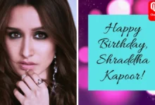 Shraddha Kapoor birthday