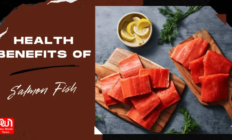 Health Benefits Of Salmon Fish