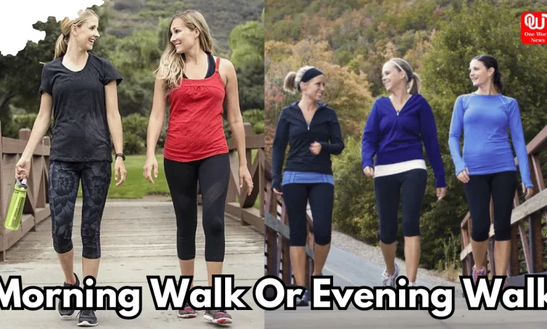 Morning Walk Or Evening Walk