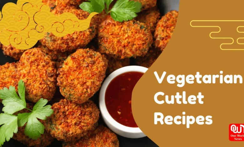 Vegetarian Cutlet Recipes