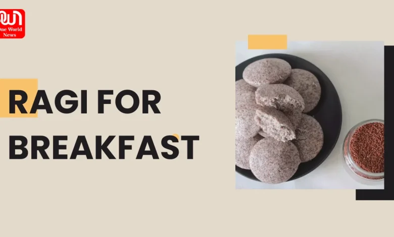 Ragi For Breakfast
