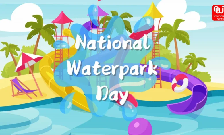 National Waterpark Day