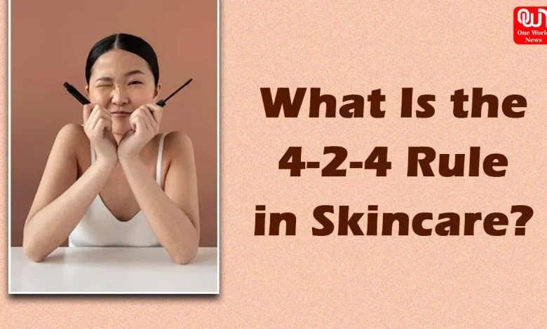 4-2-4 Rule Skincare